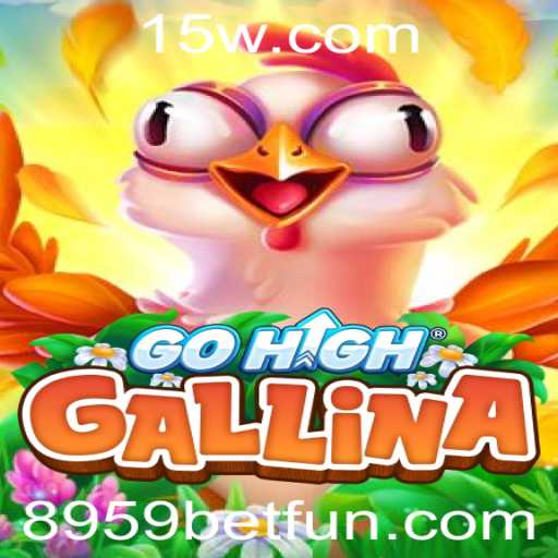 Explorando o Jogo GoHighGallina e a Tendência 8959 Bet