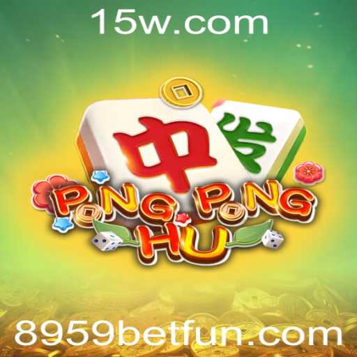 PONGPONGHU: Descubra o Mundo Impactante do Jogo 8959 Bet