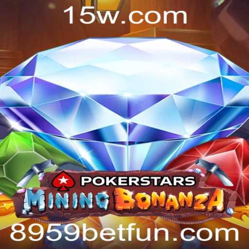 Descubra o Mundo Emocionante de Pokerstars e a Estratégia de 8959 Bet